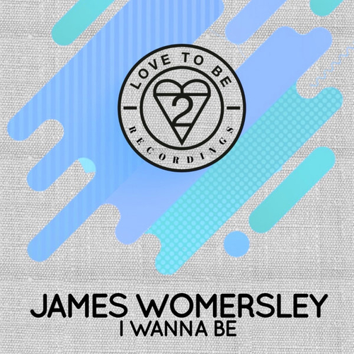 James Womersley - I Wanna Be [LTB043]